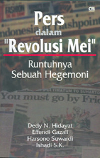 Image of Pers dalam Revolusi Mei: Runtuhnya Sebuah Hegemoni