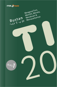 Image of TI 20: Mengenal Font, Memilih, Menata, Mendesain & Memasarkannya